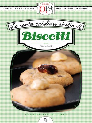 cover image of Le cento migliori ricette di biscotti